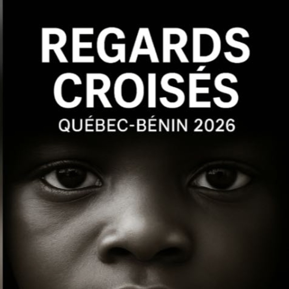 Regards Croisés Québec-Bénin 2026